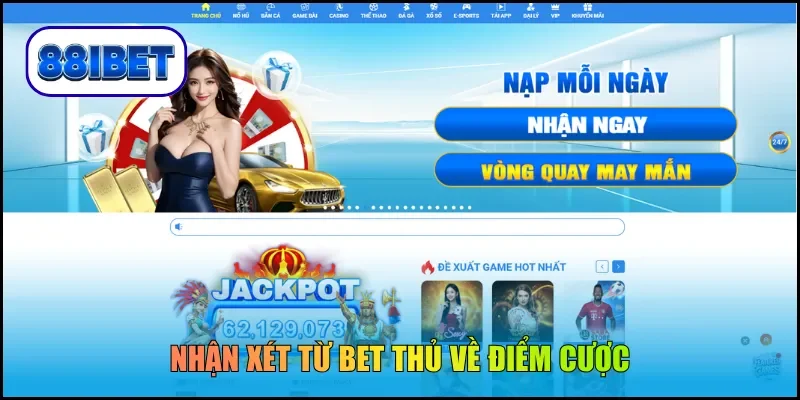 Nhận xét từ bet thủ về điểm cược