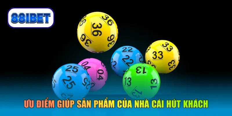 Ưu điểm giúp sản phẩm của nhà cái hút khách