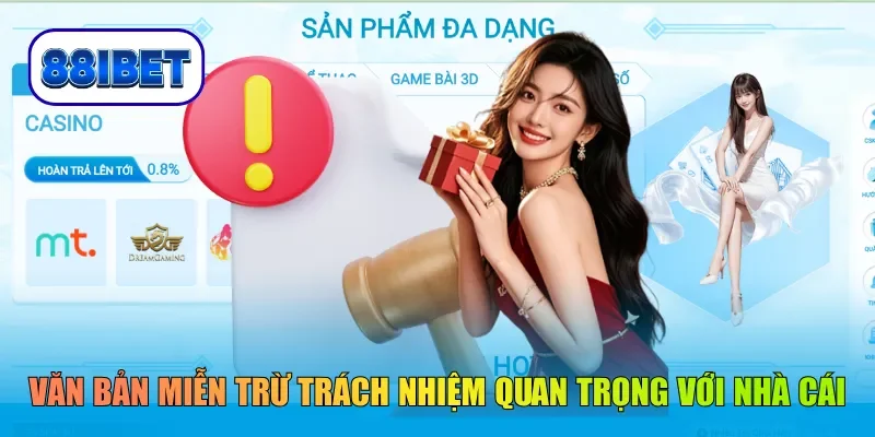 Văn bản miễn trừ trách nhiệm cực quan trọng với nhà cái
